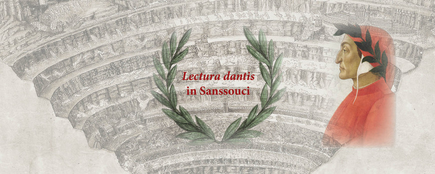 Lectura dantis in Sanssouci Vortragsreihe vom 8. April – 15. Juli 2014