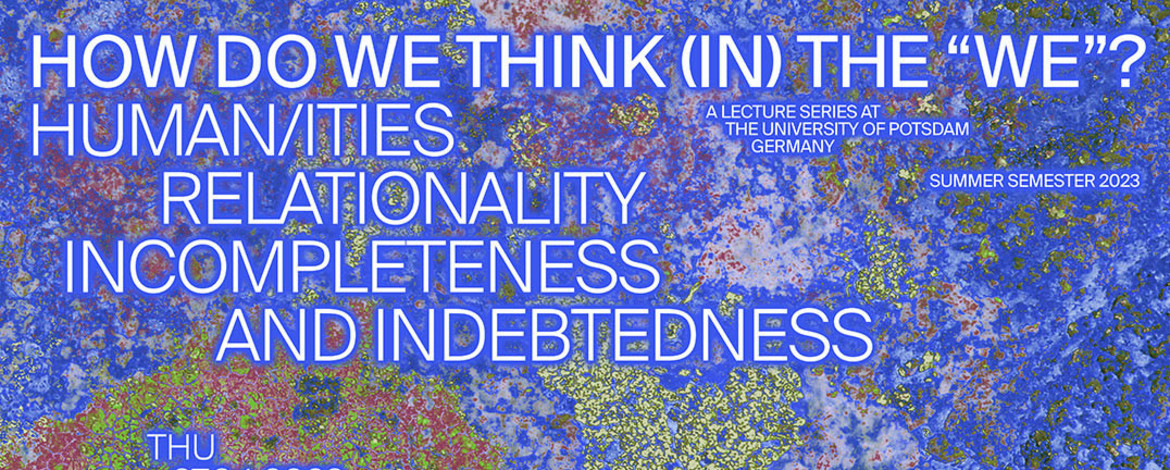 Poster for lecture series 2023: How Do We Think (In) The "We"? - 