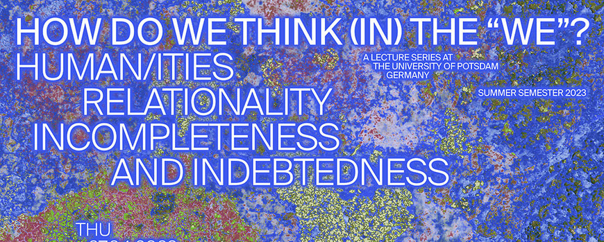 Poster for lecture series 2023: How Do We Think (In) The "We"?