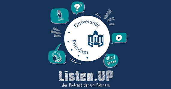 Listen. UP - der Podcast der Uni Potsdam
