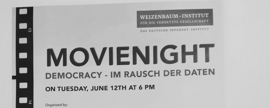Movie night in the Weizenbaum Institute for the Networked Society: Democracy - Im Rausch der Daten
