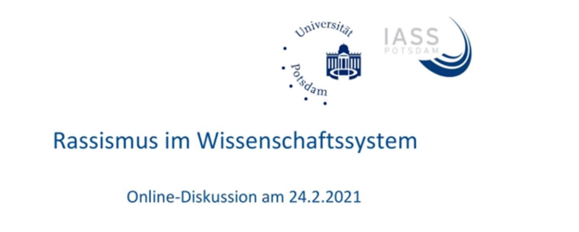 Grafik mit den Logos der Universität Potsdam und IASS Potsdam sowie Text "Rassismus im Wissenschaftssystem" - 