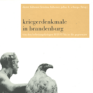 Buchcover: Kriegerdenkmale in Brandenburg von den Befreiungskriegen 1813/15 bis in die Gegenwart.