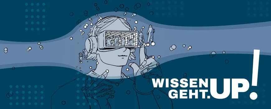 Illustration einer Person, die eine VR-Brille sowie Kopfhörer trägt. Text: Wissen geht UP!