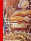 Cover von Schencks Buch Von Luanda nach Maputo nach Ost-Berlin