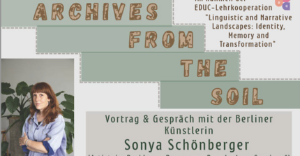 Vortrag Archives from the Soil – Schönberger - Institut für Romanistik Uni Potsdam 3.2.2026