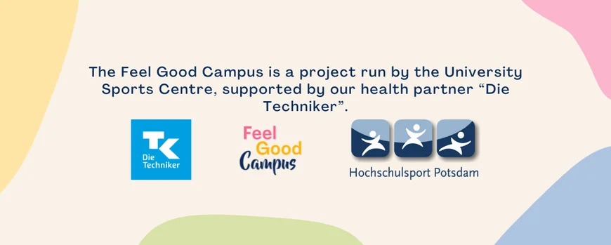 The Feel Good Campus is a project run by the University Sports Centre, supported by our health partner “Die Techniker”.