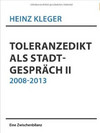 Cover von "Heinz Kleger: Toleranzedikt als Stadtgespräch II. 2009-2013"