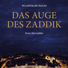 Das Auge des Zaddik. Essay über Lublin