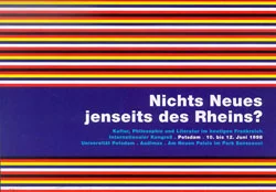 Ankündigung zum internationalen Kongress "»Nichts Neues jenseits des Rheins?« / «Rien de nouveau de l'autre côté du Rhin?»"