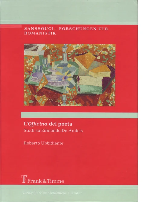 Band 4: Roberto Ubbidiente, L’Officina del poeta – Studi su Edmondo De Amicis. Berlin: Frank & Timme, 2013.