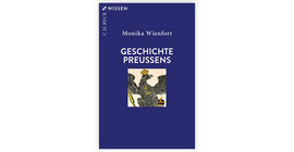 Buchcover: Monika Wienfort: Geschichte Preussens