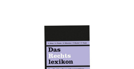 Das Rechtslexikon Begriffe, Grundlagen, Zusammenhänge