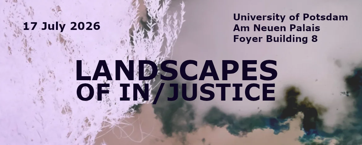 Conference: Landscapes of In/Justice - 