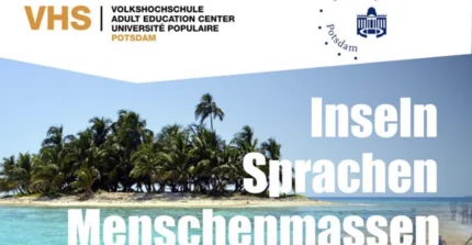Poster Ausstellung VHS Potsdam Uni Potsdam Inseln, Sprachen, Menschenmassen: Mallorca und Yucatán
