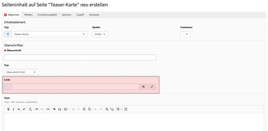 Wenn Sie einen Link hinzufügen möchten, geben Sie diesen im Link-Browser ein. Beachten Sie, dass pro Teaser-Karte maximal ein Link möglich ist. Verlinkt wird immer die ganze Karte und Sie können sowohl interne als auch externe Links, Dateien, Ordner, E-Mail-Adressen, Telefonnummern und News auswählen.