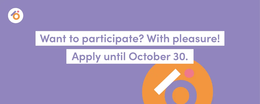 Want to participate? With pleasure! Apply until October 30.