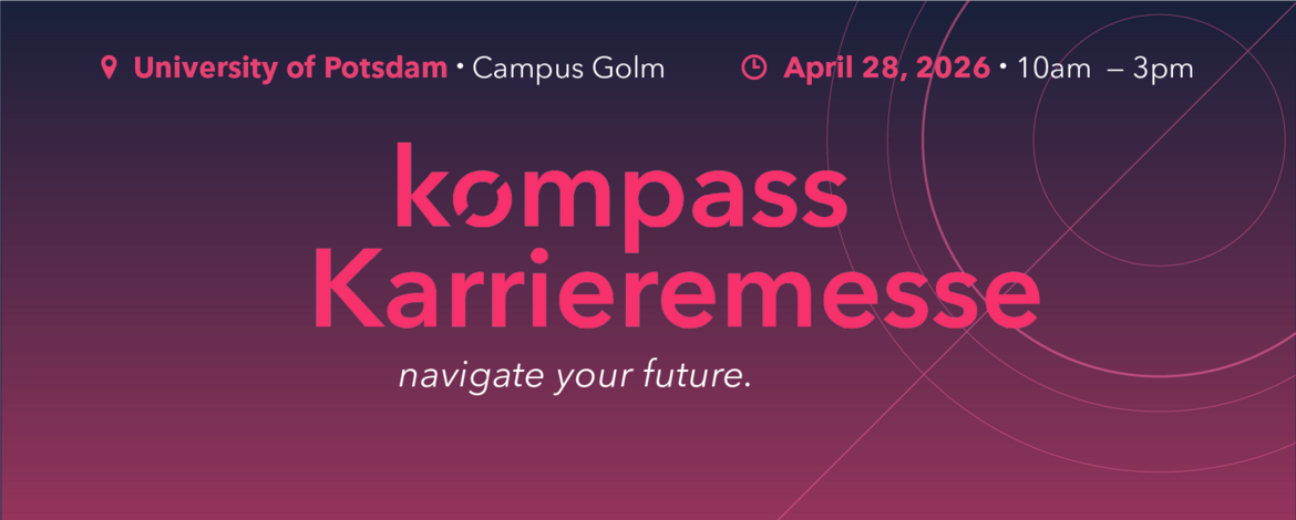 Teaser image for the Kompass Career Fair on April 28, 2026, from 10 a.m. to 3 p.m. on the Golm campus. - Kompass Karrieremesse