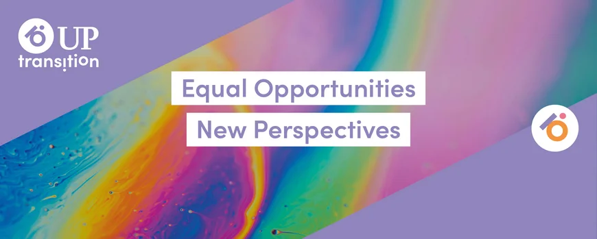 UPtransition:Equal Opportunities. New Perspectives.
