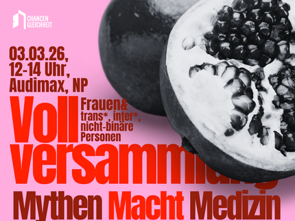 Vollversammlung, Mythen Macht, Medizin, 03.03.2026 12-14 Uhr, Audimax Neues Palais
