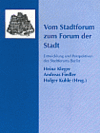Cover von "Vom Stadtforum zum Forum der Stadt. Entwicklung und Perspektiven des Stadtforums Berlin"