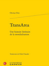 Cover "TransArea. Une histoire littéraire de la mondialisation"