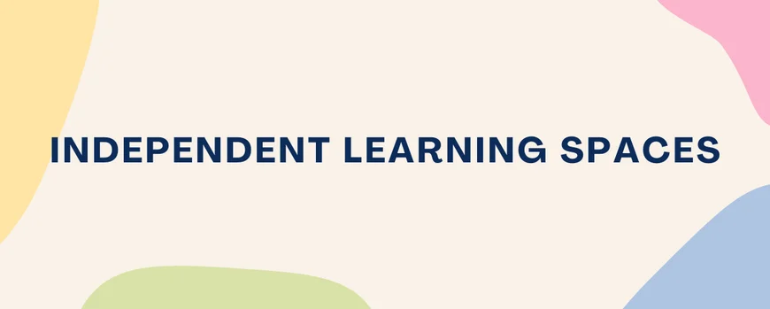 Independent Learning Spaces
