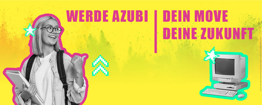 Werde Azubi, Dein Move, Deine Zukunft