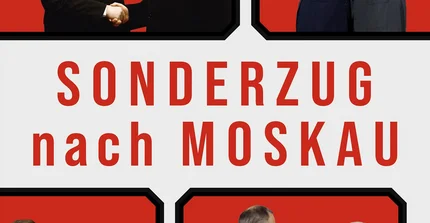 „Sonderzug nach Moskau“ von Bastian Matteo Scianna bei C.H. Beck erschienen