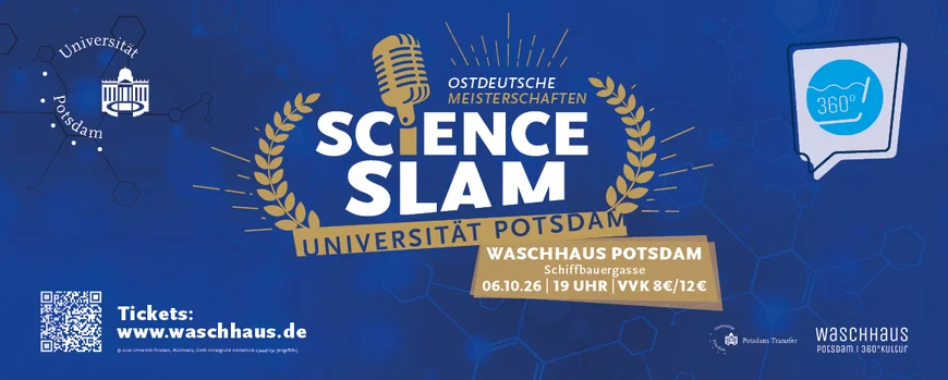 Plakat: Science Slam – Ostdeutsche Meisterschaften, Universität Potsdam, im Waschhaus Potsdam am 06.10.26, 19 Uhr, Tickets unter www.waschhaus.de.