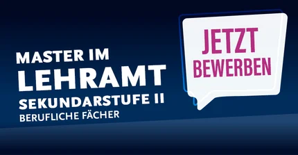 Grafik Jetzt für ein Studium im Master Lehramt Sekundarstufe II für die beruflichen Fächer bewerben!