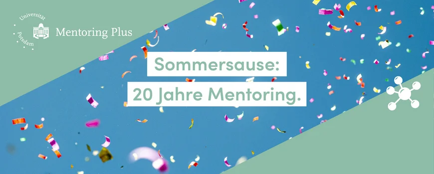 Sommersause: 20 Jahre Mentoring. Mentoring Plus Jubiläum