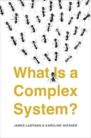 Das Cover des Buches "What is a Complex System" von James Ladyman und Karoline WIesner. Es zeigt Ameisen, die von oben ins Bild laufen.