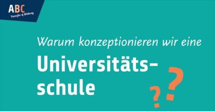 Video - Warum konzeptionieren wir eine Universitätsschule?