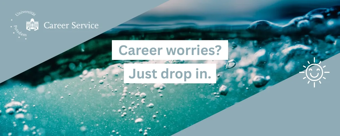 Career worries? Just drop in. - 
