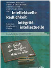 Cover "Intellektuelle Redlichkeit - Intégrité intellectuelle. Literatur - Geschichte - Kultur."