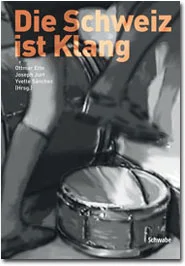 Cover "Die Schweiz ist Klang."