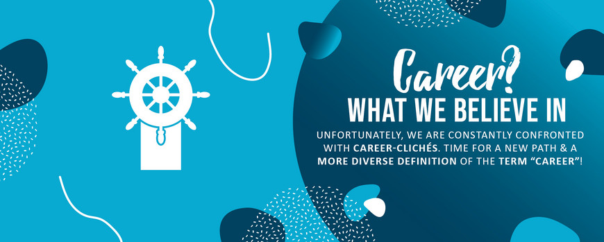 Unfortunately, we, as the Career Service, are constantly confronted with career-clichés. Time for a new path and a more diverse definition of the term “career”!