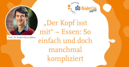 Prof. Dr. André Kleinridders: „Der Kopf isst mit“ – Essen: So einfach und doch manchmal kompliziert