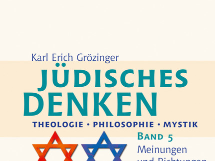 Jüdisches Denken: Theologie - Philosophie - Mystik