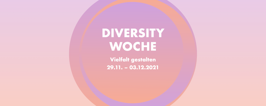 Text "Diversity Woche Vielfalt gestalten 29.11.-03.12.2021"auf buntem Hintergrund