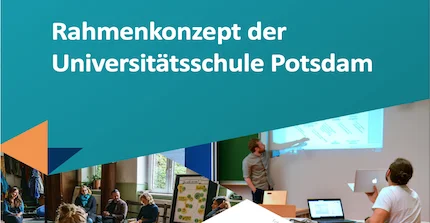 Schriftzug "Rahmenkonzept der Universitätsschule Potsdam"