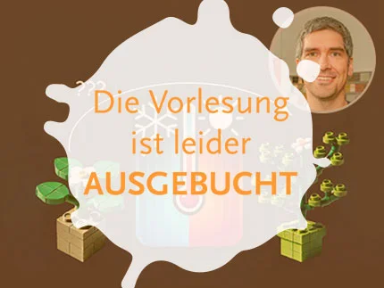 Bildcollage: Schaubild mit LEGO-Pflanzen. Oben rechts das Portrait einer/eines Referent*in der Kinderuni. Über allem der Schriftzug: Die Vorlesung ist AUSGEBUCHT!