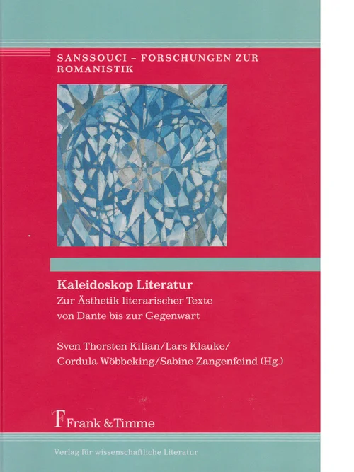 Band 16: Sven Thorsten Kilian, Lars Klauke, Cordula Wöbbeking und Sabine Zangenfeind (Hrsg.), Kaleidoskop Literatur – Zur Ästhetik literarischer Texte von Dante bis zur Gegenwart. Berlin: Frank & Timme, 2018.