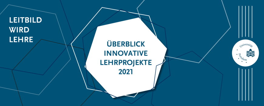 Innovative Lehrprojekte Projektübersicht 2021