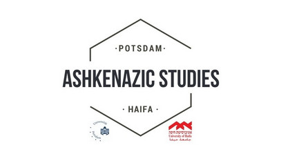 Ashkenazic Studies - Potsdam - Haifa