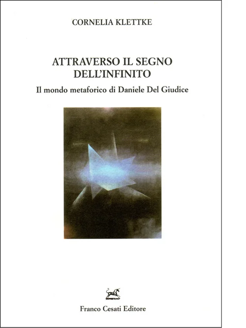 Attraverso il segno dell'infinito - Il mondo metaforico di Daniele Del Giudice