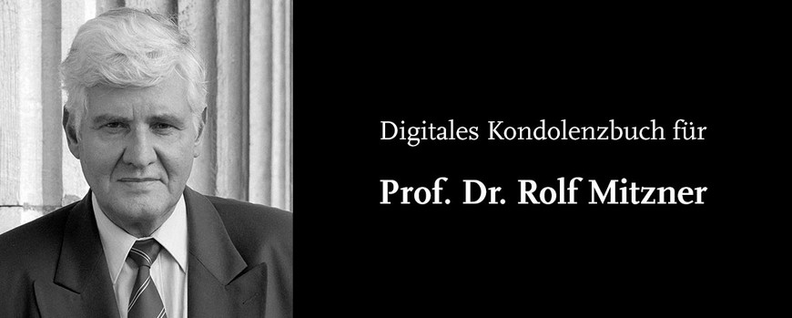 Digitales Kondolenzbuch für Prof. Dr. Rolf Mitzner