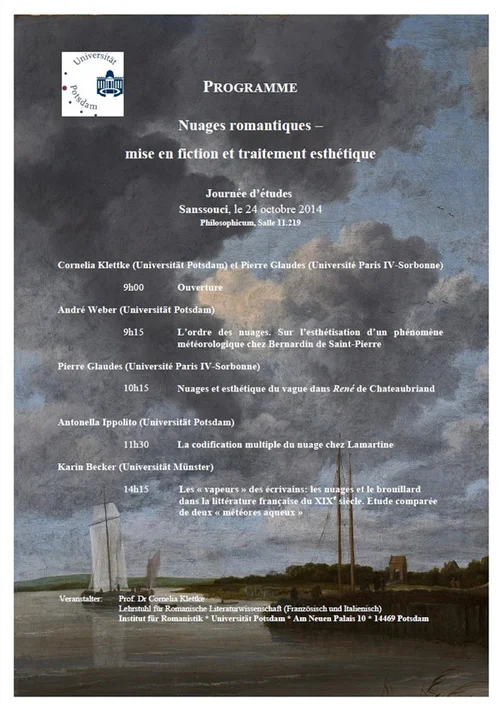 Wintersemester 2014/15 Journée d’études (Sanssouci, le 24 octobre 2014): Nuages romantiques – mise en fiction et traitement esthétique