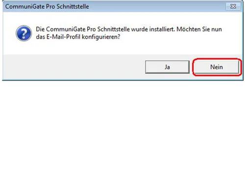E-Mail Profil konfigurieren, auf Nein klicken